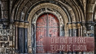 Citations de Pierre Teilhard de Chardin [upl. by Aynotak]