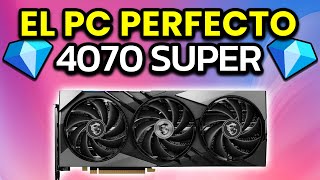 🤩 El PC PERFECTO con RTX 4070 SUPER  Presupuesto PC Gamer 2024 [upl. by Evers]