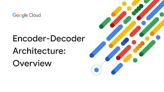 Encoderdecoder architecture Overview [upl. by Ahsyat882]