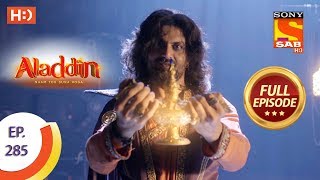 Aladdin  Ep 285  Full Episode  18th September 2019 [upl. by Alie538]