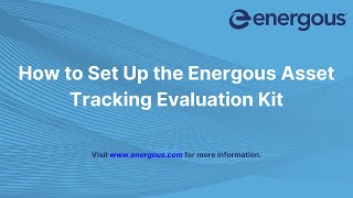 Energous Asset Tracking Evaluation Kit Setup [upl. by Delcine173]