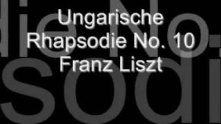 Franz Liszt Ungarische Rhapsodie Nr 10 [upl. by Codel]