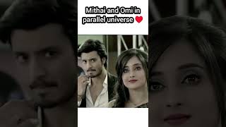 Mithai and Omi in parallel universe ♥️mithaiserial shorts soumitrisha adritroy [upl. by Lav]