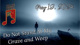 Do Not Stand At My Grave and Weep 513 [upl. by Atinaj689]