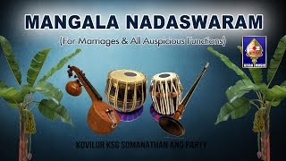 Getti Melam  Mangala Nadaswaram  Kovilur KSG Somanathan amp Party  Music For Marriage  Instruments [upl. by Odilia580]