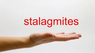 How to Pronounce stalagmites  American English [upl. by Harper]