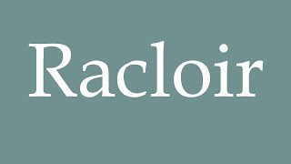 How to Pronounce Racloir Scraper Correctly in French [upl. by Aicnerolf889]