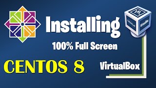 How to install CentOS 8 on VirtualBox 100 full screen [upl. by Asilanna]