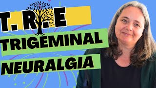 Using TRE to make sense of trigeminal neuralgia [upl. by Enelyw]