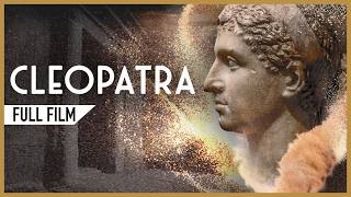 CLEOPATRA The Story of the Queen of Egypt FULL DOCUMENTARY [upl. by Bathulda]