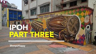 Ipoh  Part 3 [upl. by Homans46]