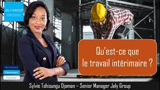 Questce que le travail intérimaire par Sylvie Tshisungu Djoman [upl. by Neirrad217]