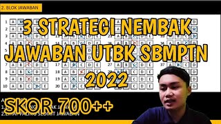 3 STRATEGI TERBARU NEMBAK JAWABAN UTBK SBMPTN 2022 [upl. by Suanne]