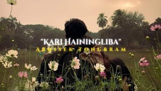 Kari Hainingliba l Abhisek tongbram I lyrics song [upl. by Carrew]