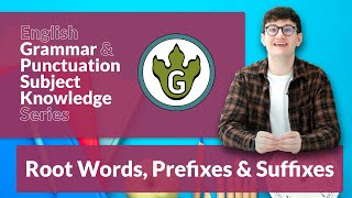 English Grammar amp Punctuation Subject Knowledge Series  Root Words Prefixes amp Suffixes [upl. by Ikila]