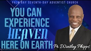 PASTOR WINTLEY PHIPPS quotYOU CAN EXPERIENCE HEAVEN HERE ON EARTHquot [upl. by Janeva]