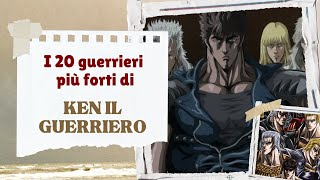 Top 20 Guerrieri Più Forti di Ken Il Guerriero con Andrewz [upl. by Ymmij322]