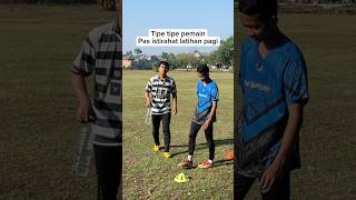 Part 1 Tipe tipe pemain pas istirahat latihan pagi jnrsoccer football sepakbola [upl. by Grannias]