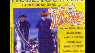 Canción Mixteca  Banda Mixe de Oaxaca  Guelaguetza [upl. by Arrej]