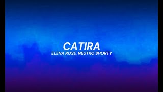 ElenaRose  NeutroShortyOficial  CATIRA VIDEO LIRYCS jXSTIN10X [upl. by Robby]