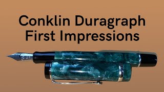 Conklin Duragraph  My First Impressions of this fountain pen [upl. by Saffren]