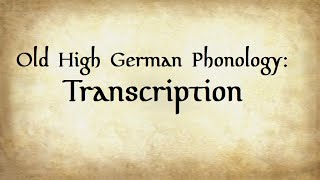 Old High German Phonology Transcription [upl. by Fiore]