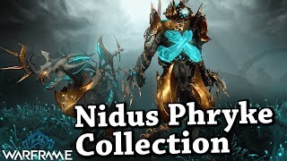 Warframe  Nidus Phryke Collection [upl. by Judson861]