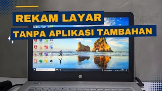 Cara MEREKAM LAYAR LAPTOP  PC WINDOWS 10  Tanpa Aplikasi tambahan [upl. by Nava]