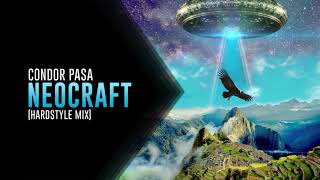 NeoCraft  Condor Pasa HardStyle Mix [upl. by Bael]