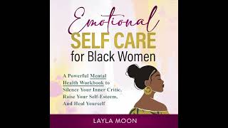 Emotional Self Care for Black Women – by Layla Moon  Audible Audiobook [upl. by Lotti171]