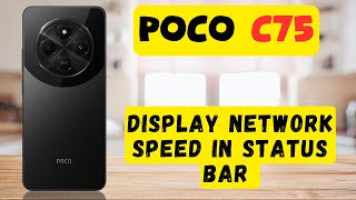 Display network speed in status bar  Network speed settings  How to show network speed Poco C75 [upl. by Roque]