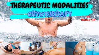 Therapeutic modalities by Rahul sir  Cryotherapy  Cold therapy [upl. by Keenan]