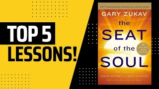 Top 5 Lessons quotThe Seat of the Soulquot by Gary Zukav Summary [upl. by Brause]