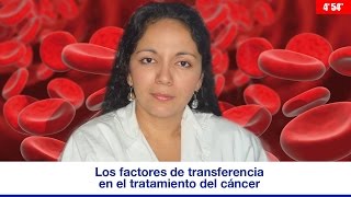 LOS FACTORES DE TRANSFERENCIA EN EL TRATAMIENTO DEL CÁNCER [upl. by Pacificas]