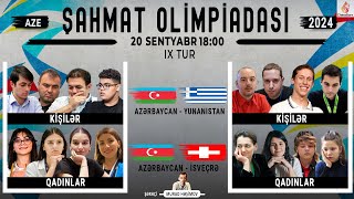 CANLI GÖRÜNTÜLƏRLƏ Yunanıstan və İsveçrəyə  Dünya Şahmat Olimpiadası  IX Tur [upl. by Godric]