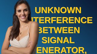 Electronics Unknown interference between signal generator oscilloscope and opamp [upl. by Monia]