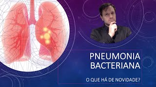 Pneumonia Bacteriana  O que há de novidade [upl. by Rica214]