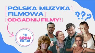 ODGADNIJ FILM PO PIOSENCE  POLSKA MUZYKA FILMOWA [upl. by Wolfie]