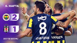 Fenerbahçe 21 Beşiktaş  6 Hafta  201718 [upl. by Denby]