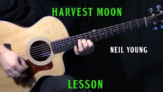 how to play quotHarvest Moonquot on guitar by Neil Young  acoustic guitar lesson tutorial [upl. by Hanah]