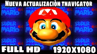 TNavigator Ultimate Nueva Actualización Versión 1016 Probando Mario 64 FULL HD  Emulador N64 [upl. by Aisatnaf]