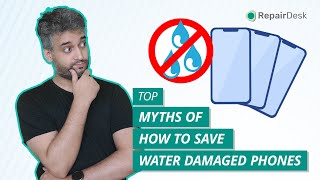 Top Myths of Saving WaterDamaged Phones  RepairDesk [upl. by Aiekam471]