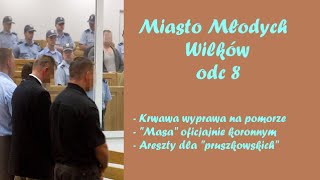 Miasto Młodych Wilków  Chłopcy z Pruszkowa odc 8 [upl. by Bourke]