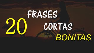 20 Frases Cortas y Bonitas positivas de vida  vive feliz [upl. by Golliner364]