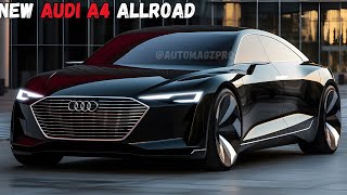 REDESIGN🔥 2024 Audi A4 Allroad Unveiling the Ultimate Luxury Car [upl. by Dell]