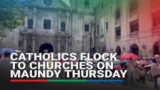 Catholics flock to Manila churches on Maundy Thursday  ABS CBN News [upl. by Roban129]