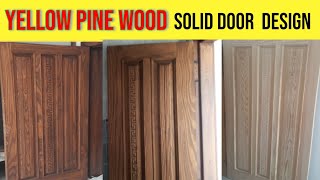 Yellow Pine Wood Solid Door Design For House [upl. by Ydner553]