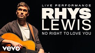 Rhys Lewis  No Right To Love You  Live Performance  Vevo [upl. by Elatnahs]