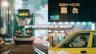 Take BETTER PHOTOS at NIGHT The Ultimate Guide [upl. by Dej]