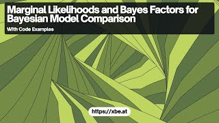 Bayesian Model Comparison Understanding Marginal Likelihoods and Bayes Factors [upl. by Stavro]